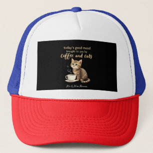 Today's Good Mood Brought to You by Coffee & Cats Trucker Hat