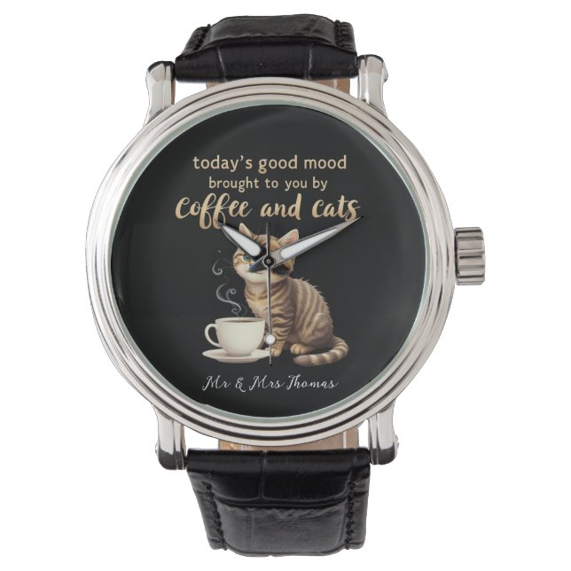  Today's Good Mood Brought to You by Coffee & Cats Watch (Front)