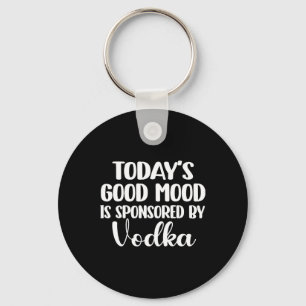 Today's Good Mood Is Sponsored 1 Key Ring
