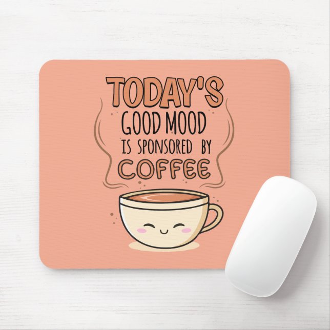 Today's Good Mood Is Sponsored By Coffee Mouse Pad (With Mouse)
