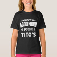 Today's Good Mood Is Sponsored By Tito's