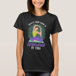 Todays Good Mood Yoga Pose T-Shirt