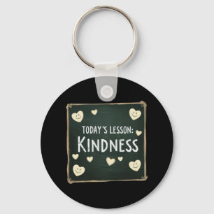 Today's Lesson Choose Kindness  Key Ring