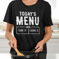 Today's Menu Take It Or Leave It