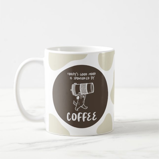 Today's Mood Is Sponsored by Coffee – Funny Mug (Left)