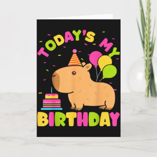 Todays My Birthday Girls Capybara Lovers Birthday Card