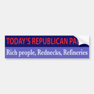 Today's Republican Party Bumper Sticker