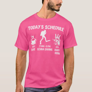 Today'S Schedule Scuba Diving Funny For Scub T-Shirt