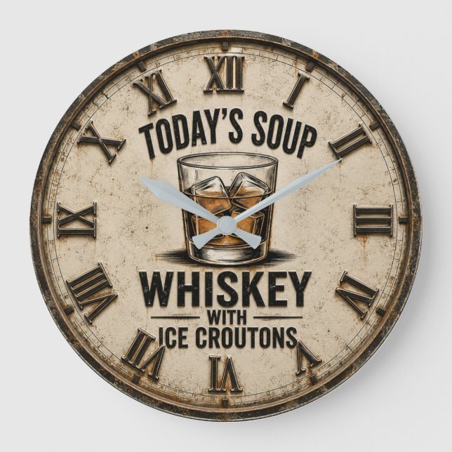 Today's Soup Whiskey with Ice Croutons Funny  Large Clock (Front)