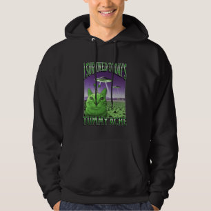 Today's Tummy Ache Funny Alien Cat Meme Bootleg Gr Hoodie