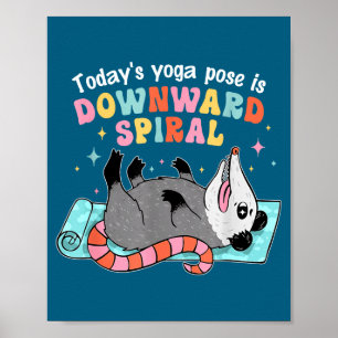 Today's Yoga Pose Downward Spiral Illustration Poster