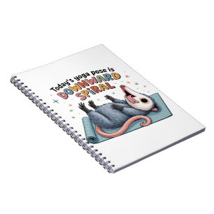 Todays Yoga Pose is Downward Possum Funny Mental Notebook