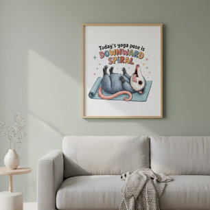 Todays Yoga Pose is Downward Possum Funny Mental  Photo Print