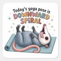 Todays Yoga Pose is Downward Possum Funny Mental 