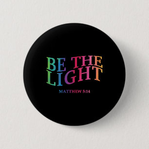 Toddler Be The Light God Son Sister Brother Christ 6 Cm Round Badge