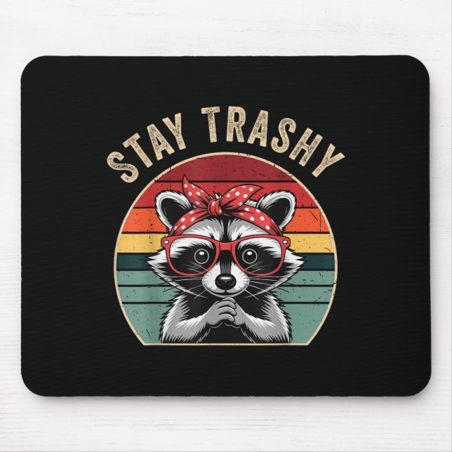 Toddler Girl Stay Trashy Racoon Feral Mum Funny T Mouse Pad (Front)