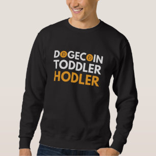 Toddler Hodler Crypto Dogecoin Bitcoin Ethereum Sweatshirt