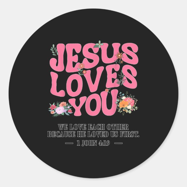 Toddler Jesus Loves You I Nk Christian God Sister  Classic Round Sticker (Front)