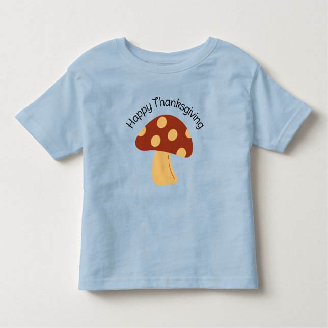 Toddler Mushroom Thanksgiving Outfit T-Shirt (Front)