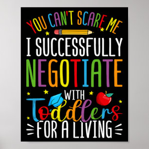 Toddler Negotiator Funny Preschool Teacher Humor B Poster