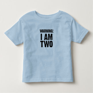 Toddler shirt - "Warning: I AM TWO"