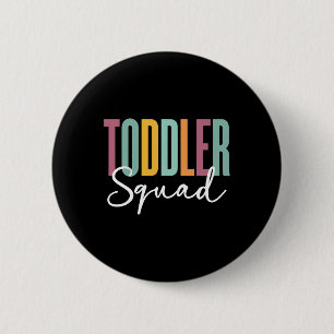 Toddler Squad - Student Daycare Teacher Childcare 6 Cm Round Badge