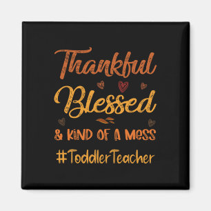 Toddler Teacher Thankful Blessed Thanksgiving fall Magnet