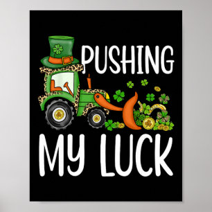 Toddlers Boys Kids Pushing My Luck Tractor St Patr Poster
