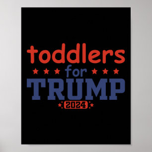 Toddlers For Trump Kids Trump 2024 Funny Trump Kid Poster