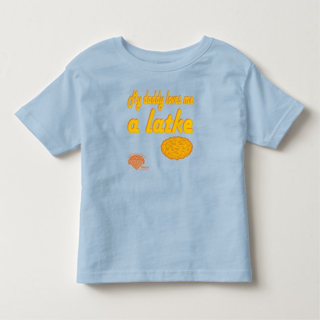 Toddlers' Hanukkah Shirt - "Daddy loves me a latke (Front)