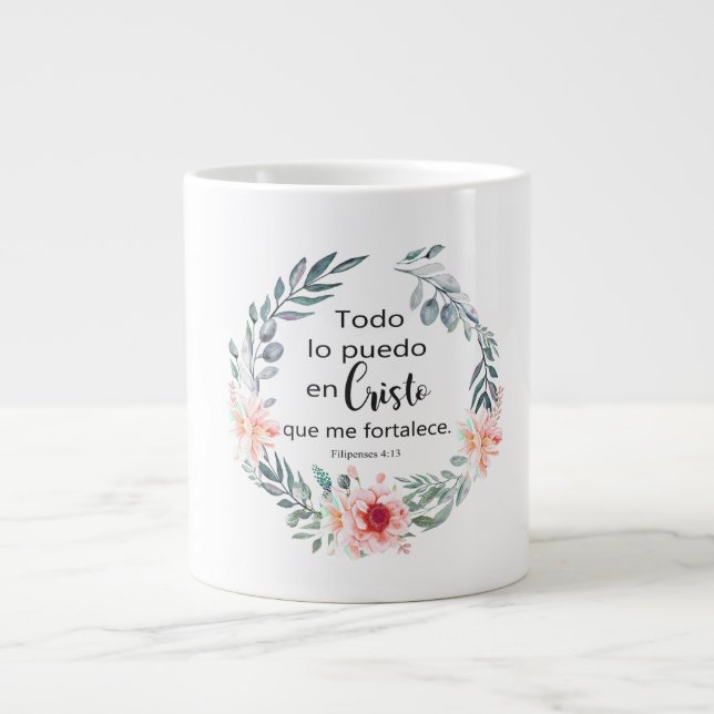 TODO LO PUEDO EN CRISTO QUE ME FORTALECE LARGE COFFEE MUG (Front)