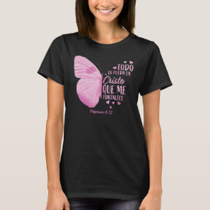Todo Lo Puedo En Cristo Que Me Fortalece Spanish B T-Shirt