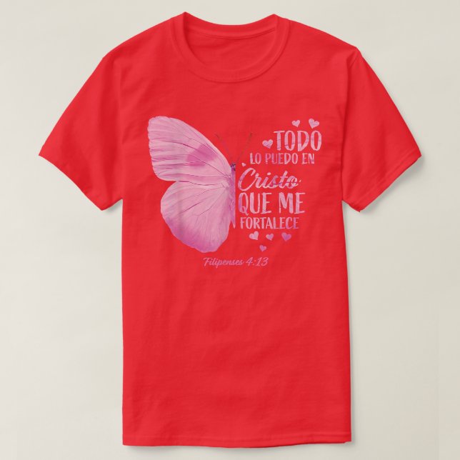 Todo Lo Puedo En Cristo Que Me Fortalece Spanish B T-Shirt (Design Front)