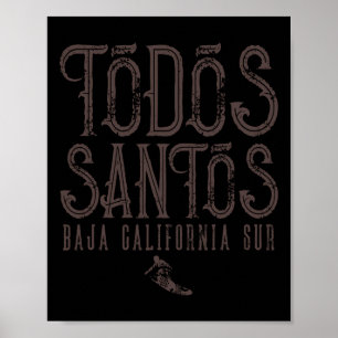 Todos Santos Surf Ja California Sur Surfing Mexico Poster
