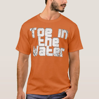 Toe in the Water T-Shirt