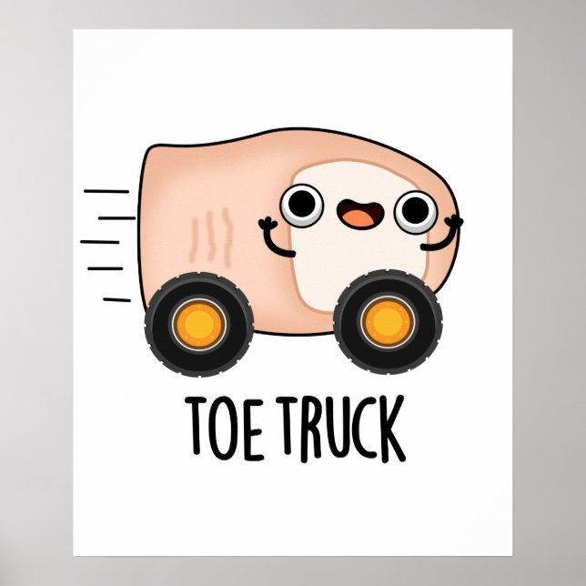 Toe Truck Funny Anatomy Body Parts Pun Poster (Front)