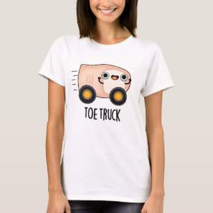 Toe Truck Funny Anatomy Body Parts Pun  T-Shirt