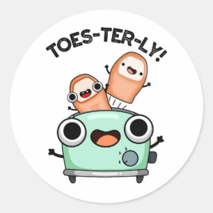 Toes-terly Funny Toe Pun  Classic Round Sticker