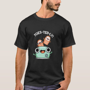 Toes-terly Funny Toe Pun T-Shirt
