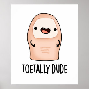 Toetally Cute Big Toe Pun Poster