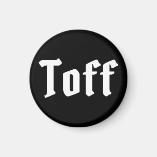 Toff Magnet