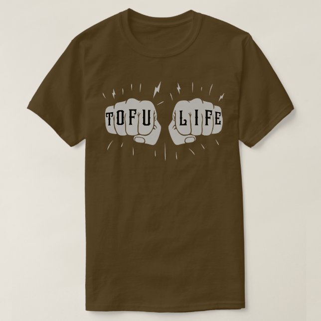 Tofu Life Funny Tofu quote Tofulover Vegan Vegetar T-Shirt (Design Front)