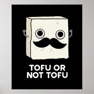 Tofu Or Not Tofu Funny Shakespeare Pun Dark BG Poster
