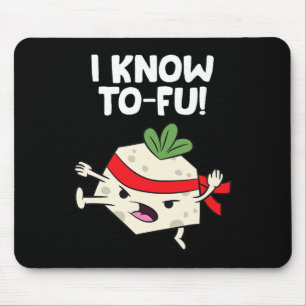 Tofu Vegan I Know Karate Tofu Kung Fu Tofu  Mouse Pad