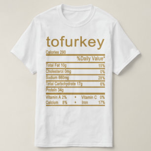 tofurkey Nutrition Facts label T-Shirt