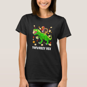 Tofurkey Rex Vegan Tofu Funny Dinosaur Thanksgivin T-Shirt