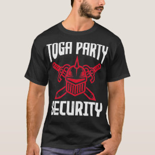 Toga Party Security2 T-Shirt