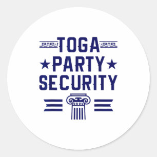 Toga Party Security - Funny Toga Party Costume Classic Round Sticker