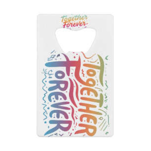 Together Forever Credit Card Bottle Opener