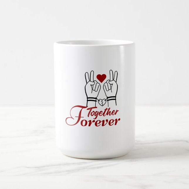 “Together Forever – Romantic Valentine’s Day Coupl Coffee Mug (Center)